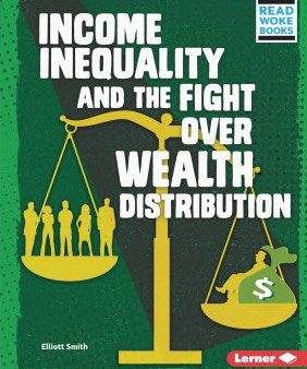 Income Inequality and the Fight over Wealth Distribution Sale