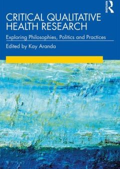 Critical Qualitative Health Research For Discount