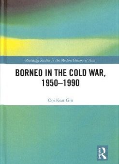 Borneo in the Cold War 1950-1990 Cheap