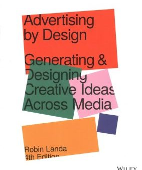 Advertising by Design: Generating and Designing Creative Ideas Across Media Discount