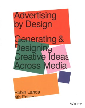 Advertising by Design: Generating and Designing Creative Ideas Across Media Discount